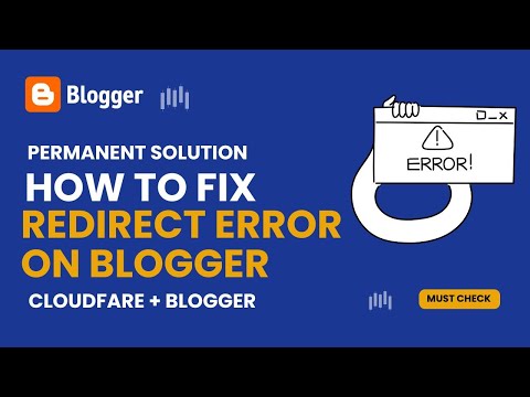 How to Fix Redirect Error on Blogger | Latest Way | Cloudflare + Blogger