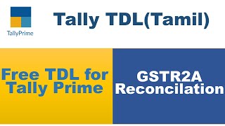 FREE TDL FOR TALLY PRIME GSTR2A RECONCILATION