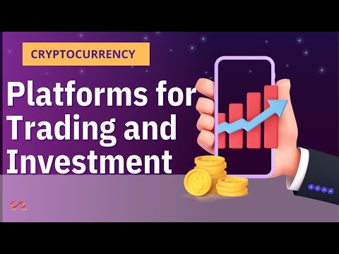 Cryptocurrency Platforms for Trading and Investment