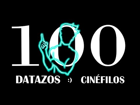 100 Datazos Cinéfilos