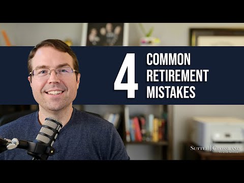 4 Common Retirement Mistakes