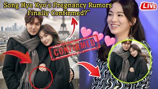 Breaking News: Song Hye Kyo’s Pregnancy Rumors Finally Confirmed?”