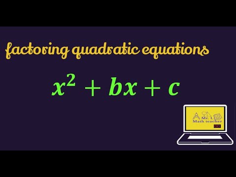 factoring quadratic equations when the coefficient of x^2 is equal to 1