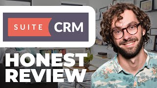 SuitesCRM Honest Review - Watch Before Using