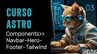 Curso Astro 03 - Componentes: Navbar-Hero-Cards-Footer-Tailwind Integration