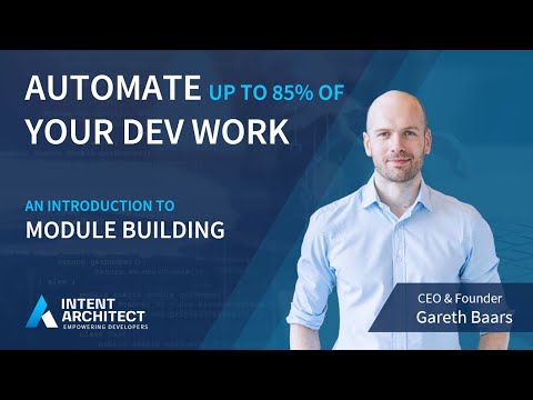 An introduction to Module Building (.NET) | Intent Architect Webinar