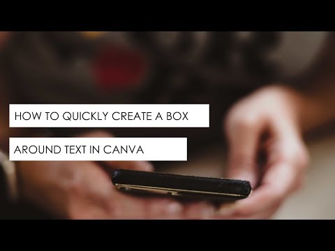 How to create a box around text in Canva