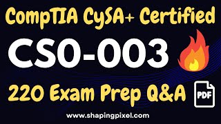CompTIA Cybersecurity Analyst CySA+ (CS0 003) Practice Q&A
