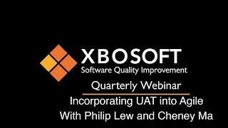 Incorporating User Acceptance Testing into Agile Webinar Recording