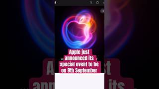 Apple Event on 9th September. #apple #appleevent #wwdc2024 #iphone #iphone16 #applewatch #event