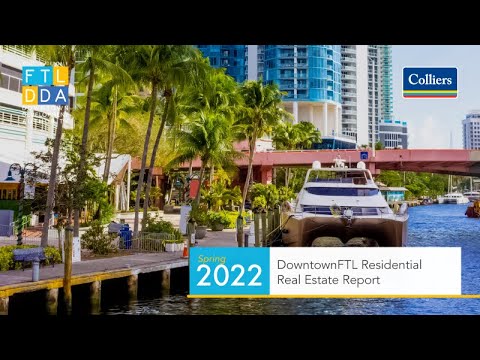 The Pulse on DowntownFTL - Market Report Series: Spring 2022 Residential Real Estate Report