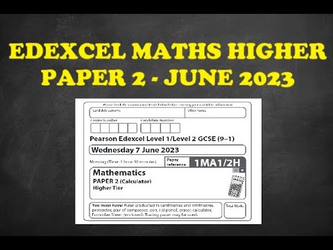 GCSE Edexcel Maths Higher Paper 2 June 2023 Exam Walkthrough