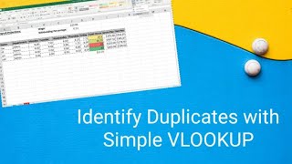 How to Identify Duplicate Values with Simple VLOOKUP Formula