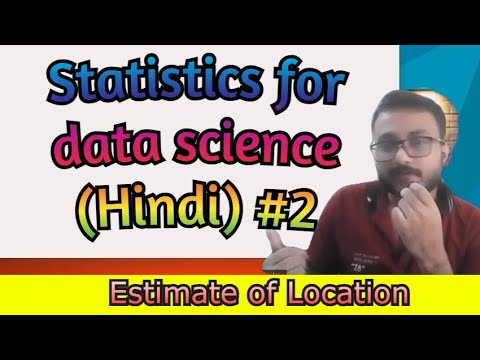 Lec-2 Estimate of Location/ Location Parameter| statistics for data science| Hindi #datascience #ai