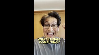 What is Edge Computing?