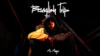 Mc Mugz - Banglish Trip (Official Music Video) | Prod By DA BEATMEN