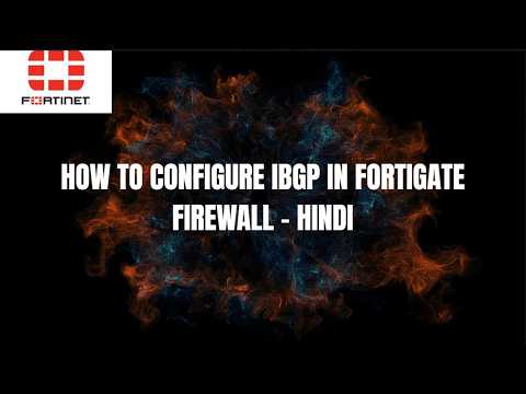 How to configure iBGP in Fortigate Firewall - HINDI