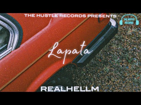 LAPATA | Realhellm | The Hustle Records | #latestsongs2023