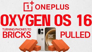Latest OxygenOS 16 Pulled - Updates Turn OnePlus 15 Phones into Bricks. How To Fix.
