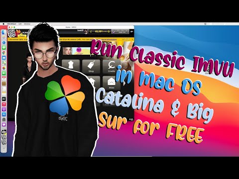 Run IMVU Classic version on MacOS Catalina & Big Sur for FREE!!