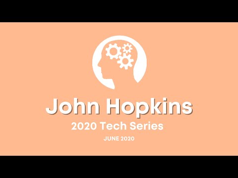 John Hopkins | Bianca Palicha | 2020 Tech Series