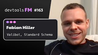 Fabian Hiller - Valibot, Standard Schema, Formish