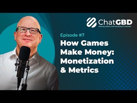 How Games Make Money: Monetization & Metrics