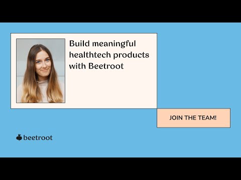 Build Meaningful HealthTech Products with Beetroot