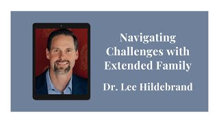Navigating Challenges with Extended Family