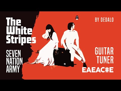 SEVEN NATION ARMY The White Stripes | Guitar Tuner EAEAC#E | Tune and Play by Dedalo