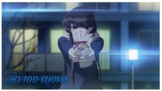 Komi-san wa, Komyushou Desu Season 2 Opening  Full - 【AMV/Ao 100 shoku Lyrics】