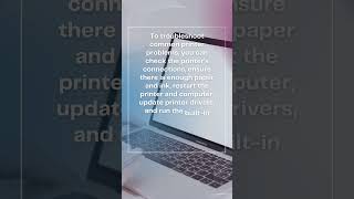 Tech Tips - How to troubleshoot common printer problems
