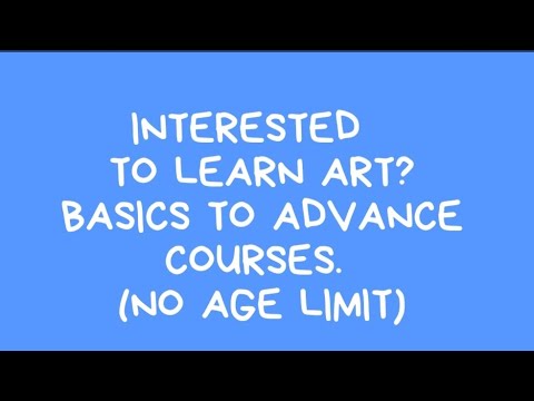 Interested to Learn Art? (No Age Limit). Basics to Advance Courses.