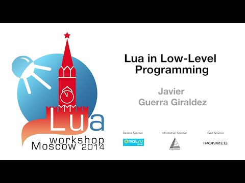 Lua in Low-Level Programming, Javier Guerra Giraldez: Lua Workshop 2014 day 2 talk 2
