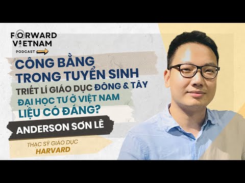 Tập 29: Khách mời Sơn Lê - Thạc sĩ Harvard, công bằng trong tuyển sinh, giáo dục Phương Đông & Tây