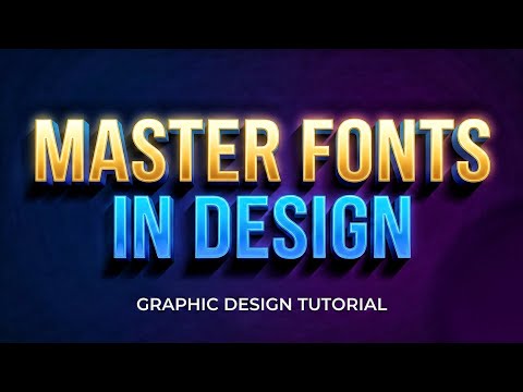 Mastering Fonts in Graphic Design: The Ultimate Guide to Choosing, and Using Typography Like a Pro