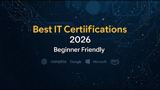 Top Entry-Level IT Certifications for IT Jobs in 2026