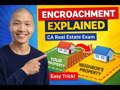 Encroachment Explained for CA Real Estate Exam (Easy Trick)