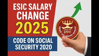 ESIC New Salary Rules 2025 | What Changed Under Social Security Code #esi2025 #esiwages #esiupdate