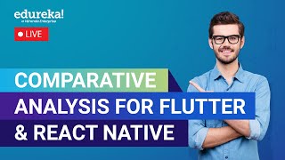 Comparative Analysis for Flutter and React Native | React native vs Flutter | Flutter Edureka Live