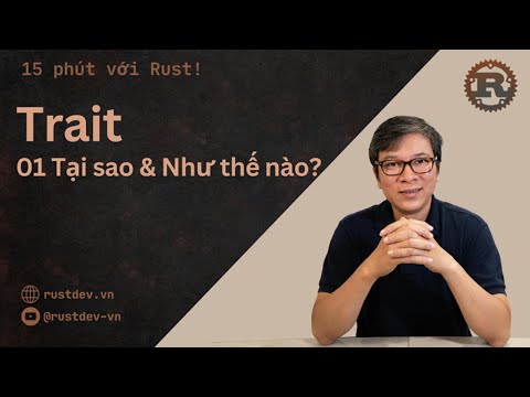 #0020 Trait - 01 Tại sao & Như thế nào?