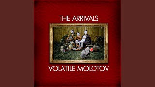 The Arrivals - Volatile Molotov - 13 Simple Pleasures In America