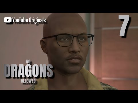 No Dragons Allowed - Ep 7 "Levels of Authority"
