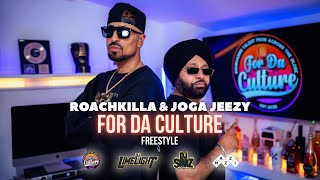 Roachkilla & Joga Jeezy “For Da Culture” Session | EP.12
