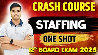 Staffing | ONE SHOT | All Keywords & NCERT Revision | Class 12 Business Studies Board exam 2025.