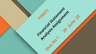FIN621 Financial Statement Analysis Assignment No 1