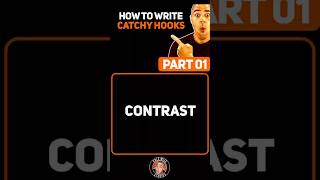 How To Write A Catchy Rap Hook PART 01: CONTRAST