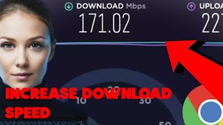 Boost Google Chrome Download Speed in Minutes (2025 Guide) Increase 10x