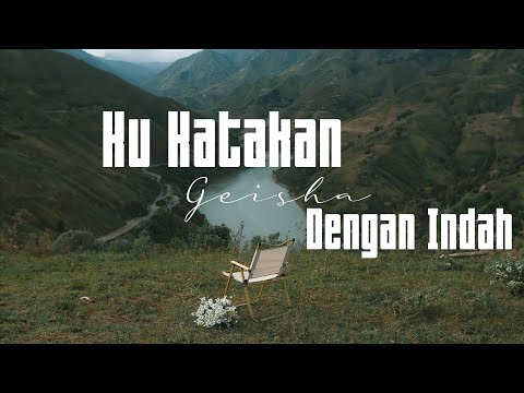 Geisha - Ku Katakan Dengan Indah (Lirik)