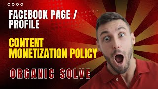 Facebook Content Monetization policies | How to remove content monetization policy.